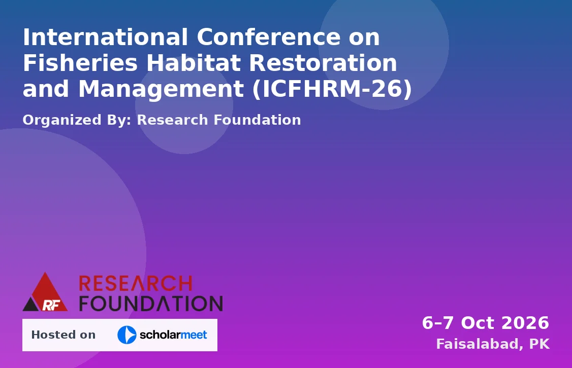 International Conference on Fisheries Habitat Restoration and Management (ICFHRM-26)