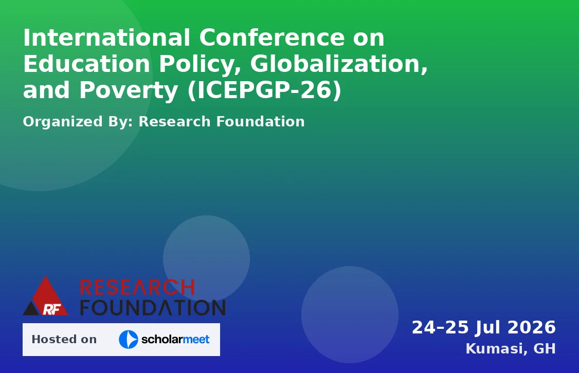 International Conference on Education Policy, Globalization, and Poverty (ICEPGP-26)
