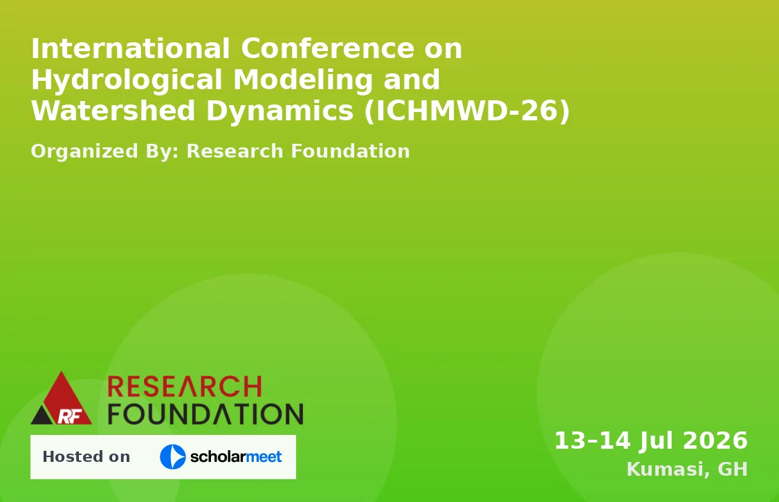 International Conference on Hydrological Modeling and Watershed Dynamics (ICHMWD-26)
