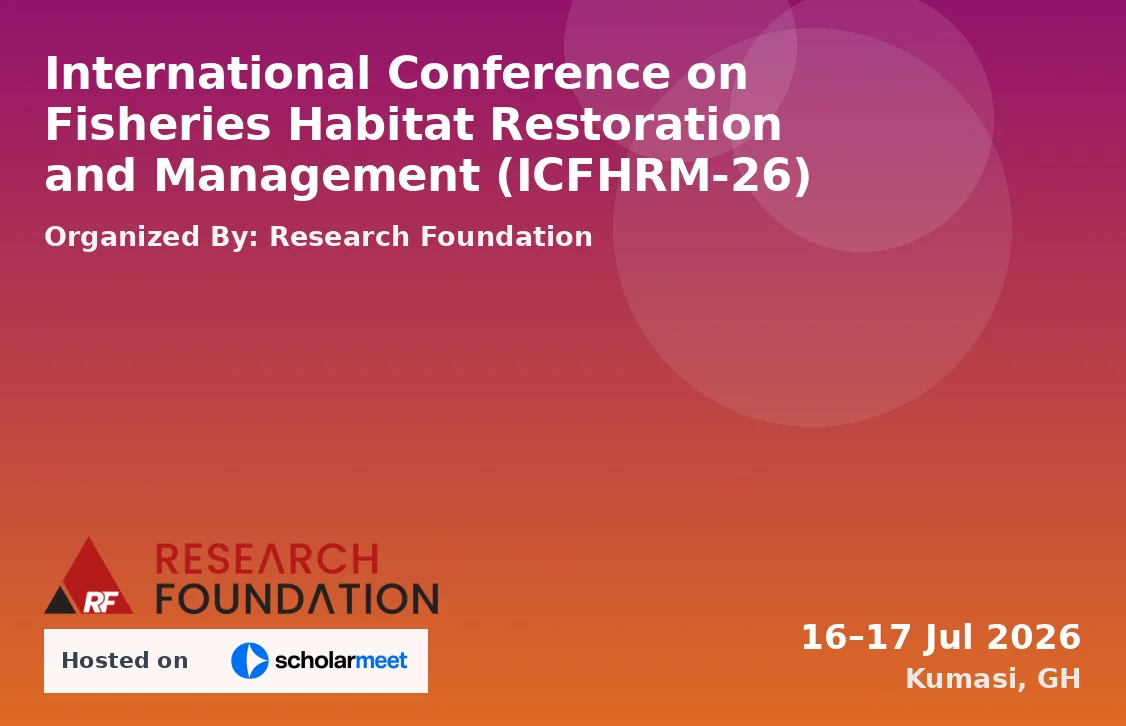 International Conference on Fisheries Habitat Restoration and Management (ICFHRM-26)