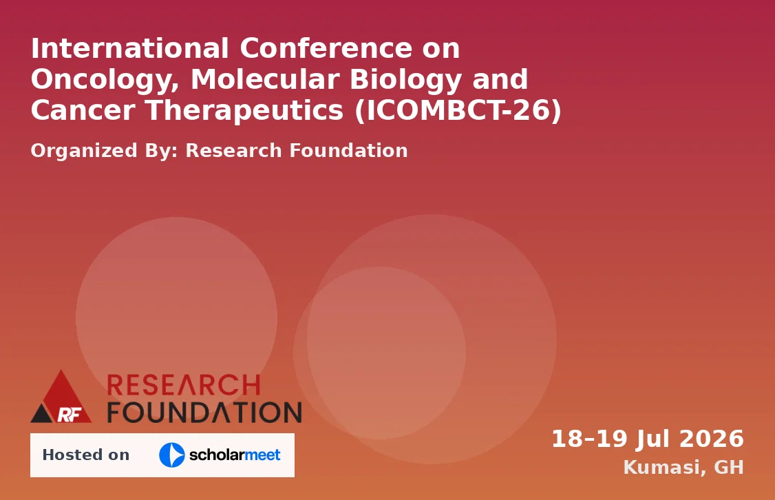 International Conference on Oncology, Molecular Biology and Cancer Therapeutics (ICOMBCT-26)