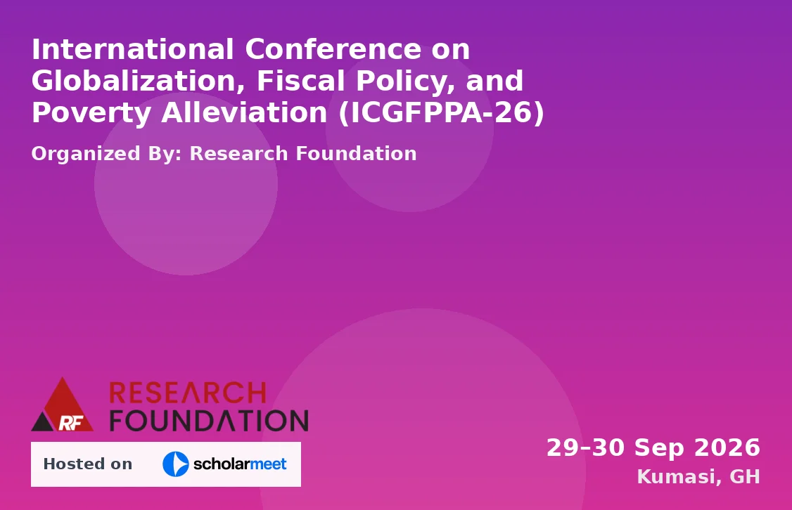 International Conference on Globalization, Fiscal Policy, and Poverty Alleviation (ICGFPPA-26)