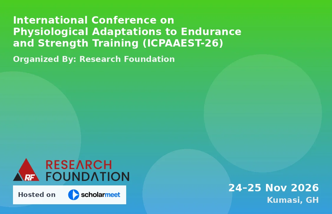 International Conference on Physiological Adaptations to Endurance and Strength Training (ICPAAEST-26)