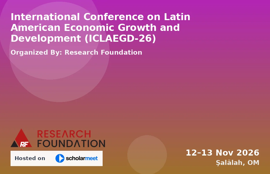 International Conference on Latin American Economic Growth and Development (ICLAEGD-26)