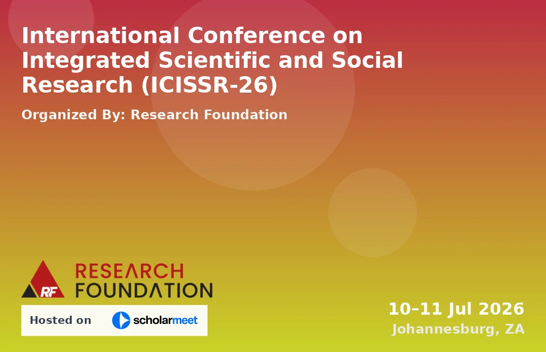 International Conference on Integrated Scientific and Social Research (ICISSR-26)