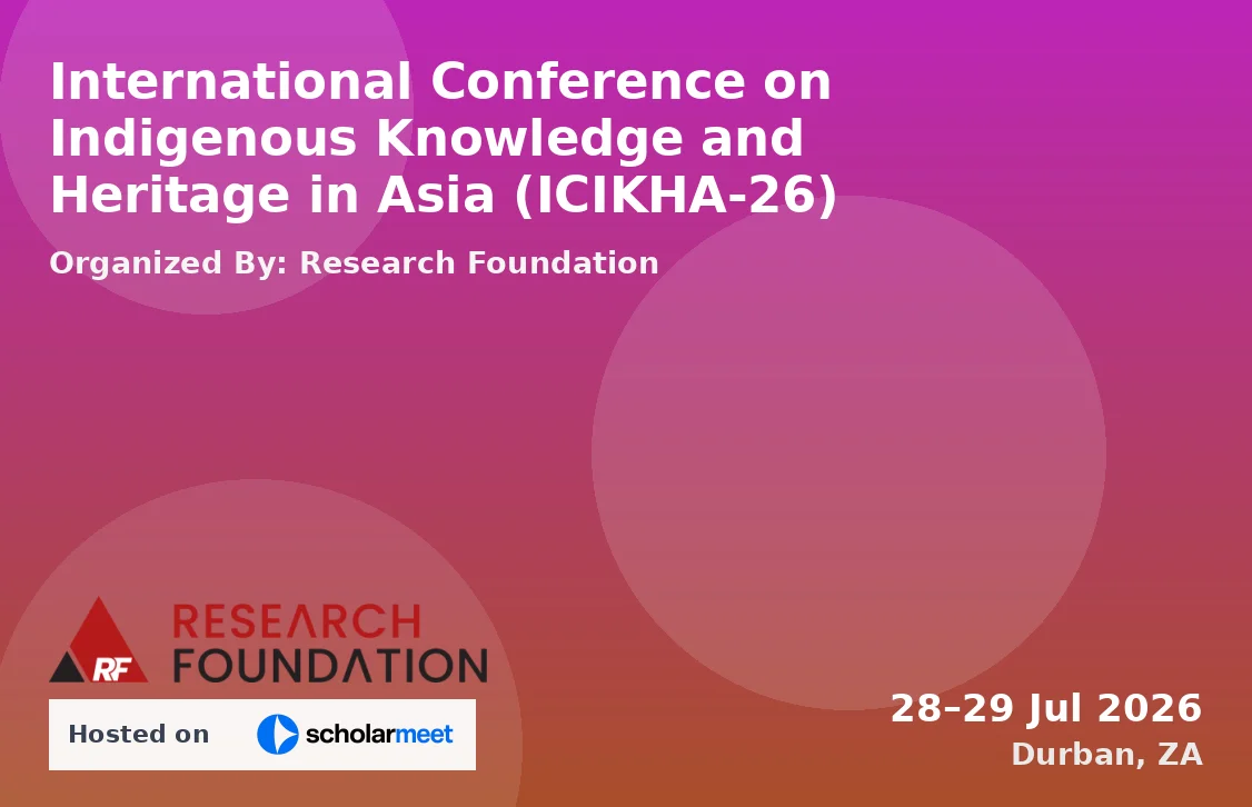 International Conference on Indigenous Knowledge and Heritage in Asia (ICIKHA-26)
