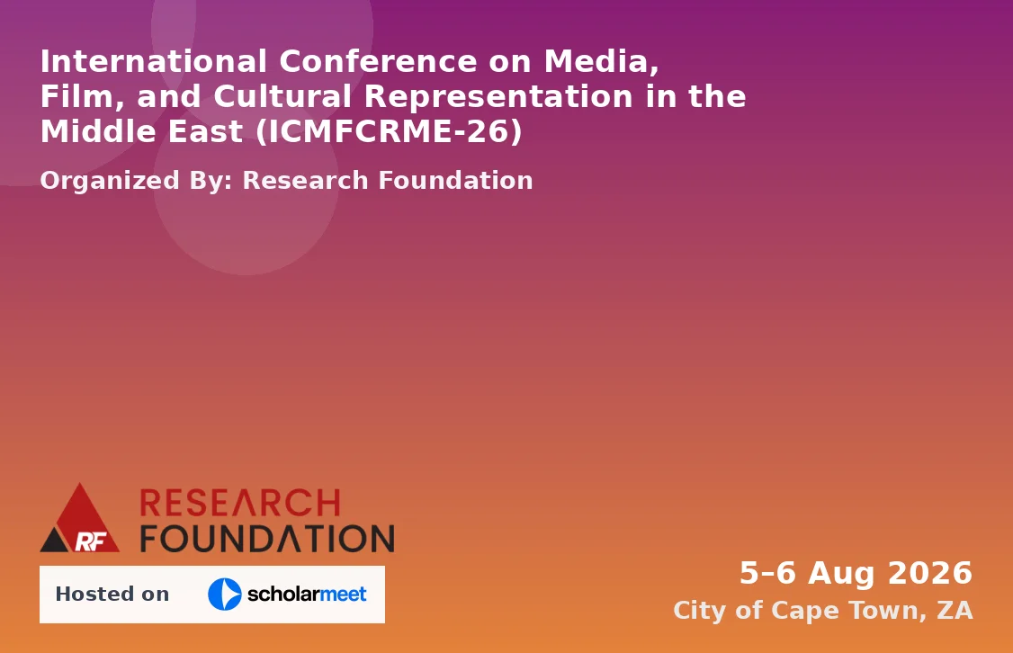 International Conference on Media, Film, and Cultural Representation in the Middle East (ICMFCRME-26)