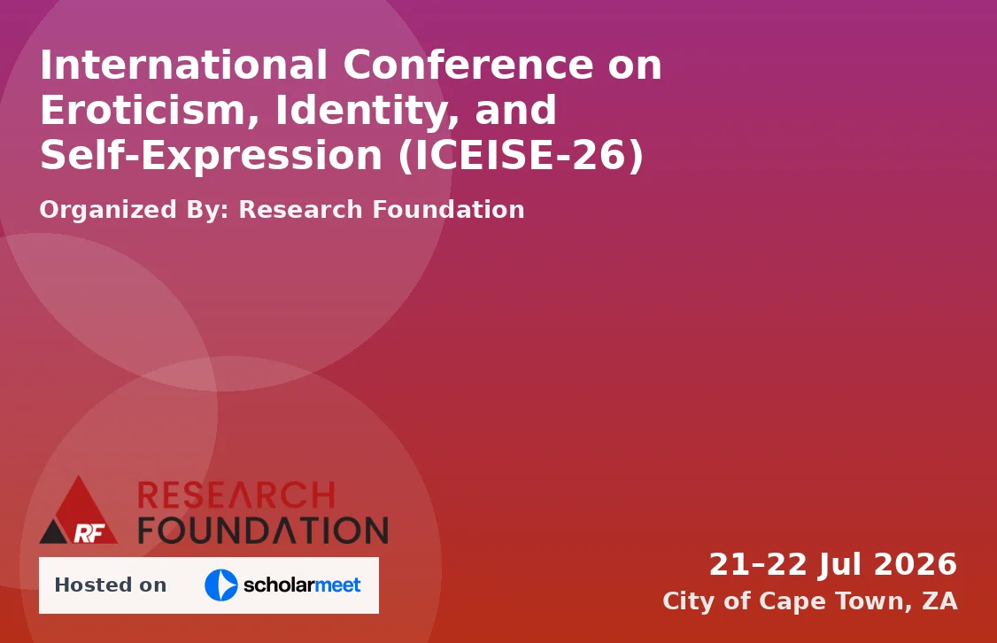 International Conference on Eroticism, Identity, and Self-Expression (ICEISE-26)