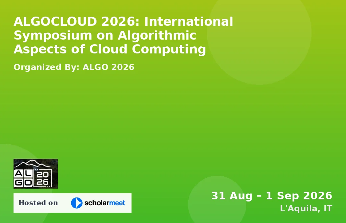ALGOCLOUD 2026: International Symposium on Algorithmic Aspects of Cloud Computing