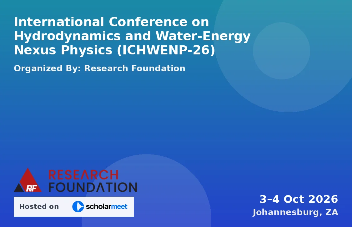 International Conference on Hydrodynamics and Water-Energy Nexus Physics (ICHWENP-26)
