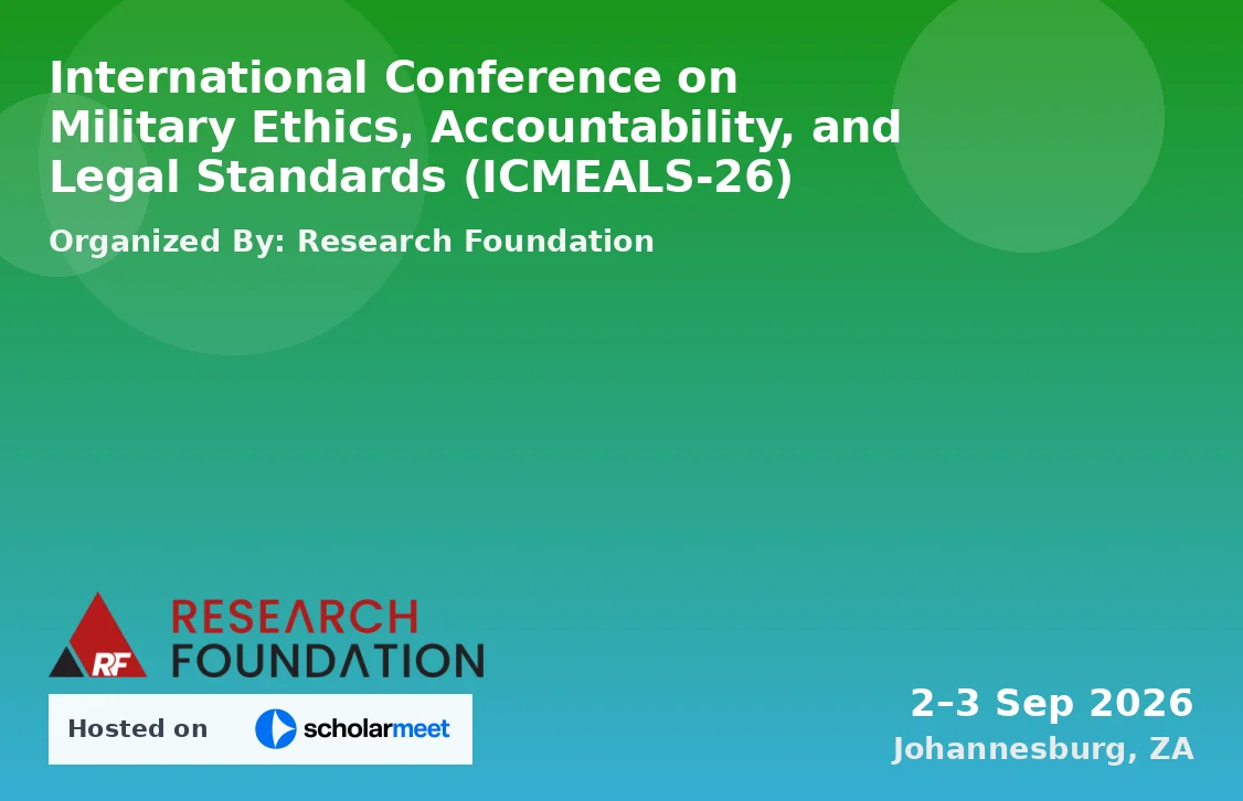 International Conference on Military Ethics, Accountability, and Legal Standards (ICMEALS-26)