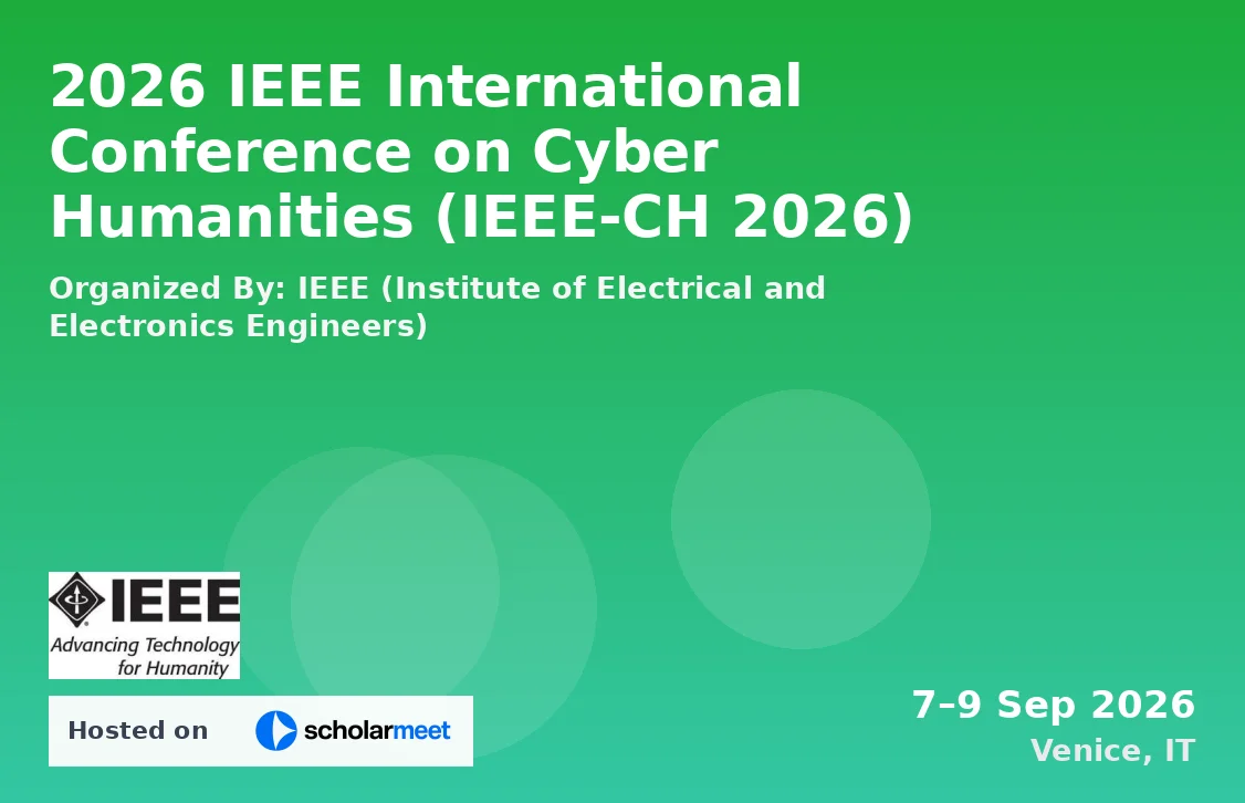 2026 IEEE International Conference on Cyber Humanities (IEEE-CH 2026)