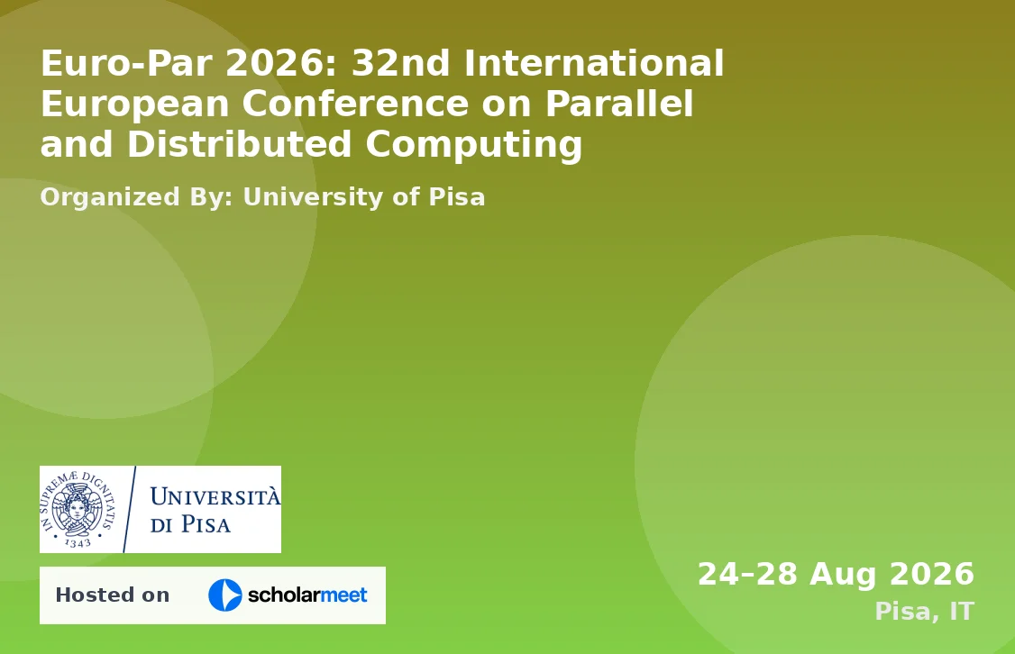 Euro-Par 2026: 32nd International European Conference on Parallel and Distributed Computing