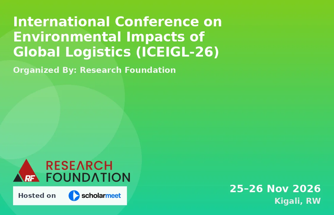 International Conference on Environmental Impacts of Global Logistics (ICEIGL-26)
