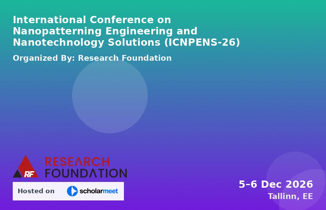 International Conference on Nanopatterning Engineering and Nanotechnology Solutions (ICNPENS-26)