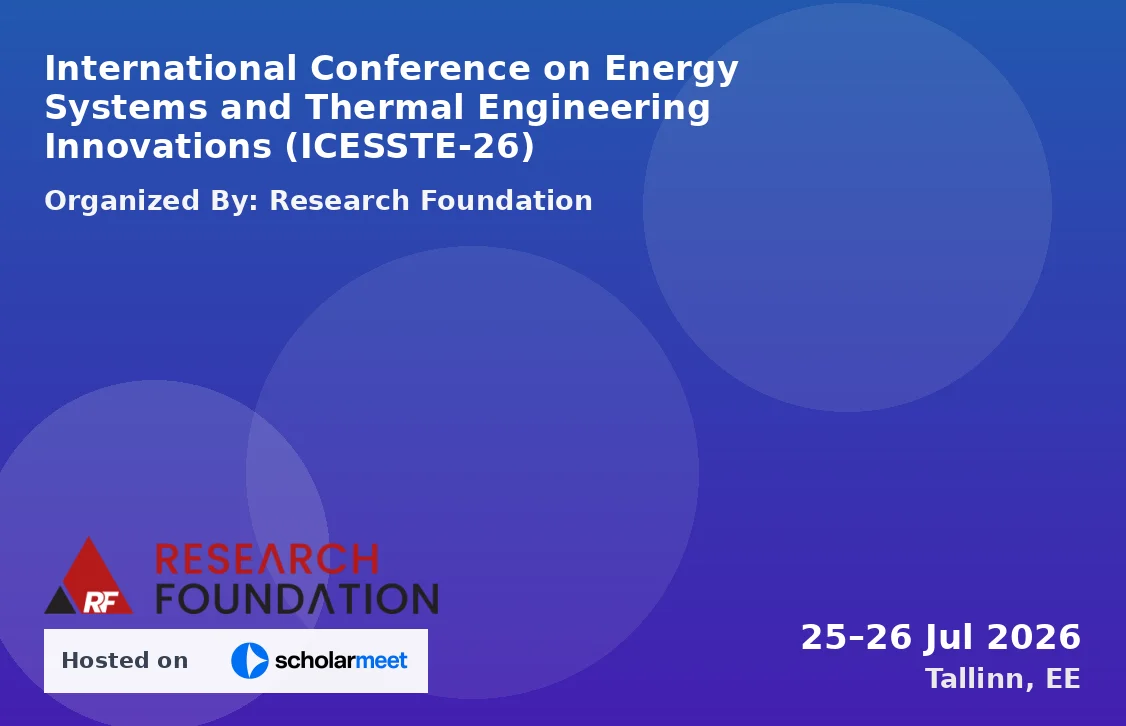 International Conference on Energy Systems and Thermal Engineering Innovations (ICESSTE-26)