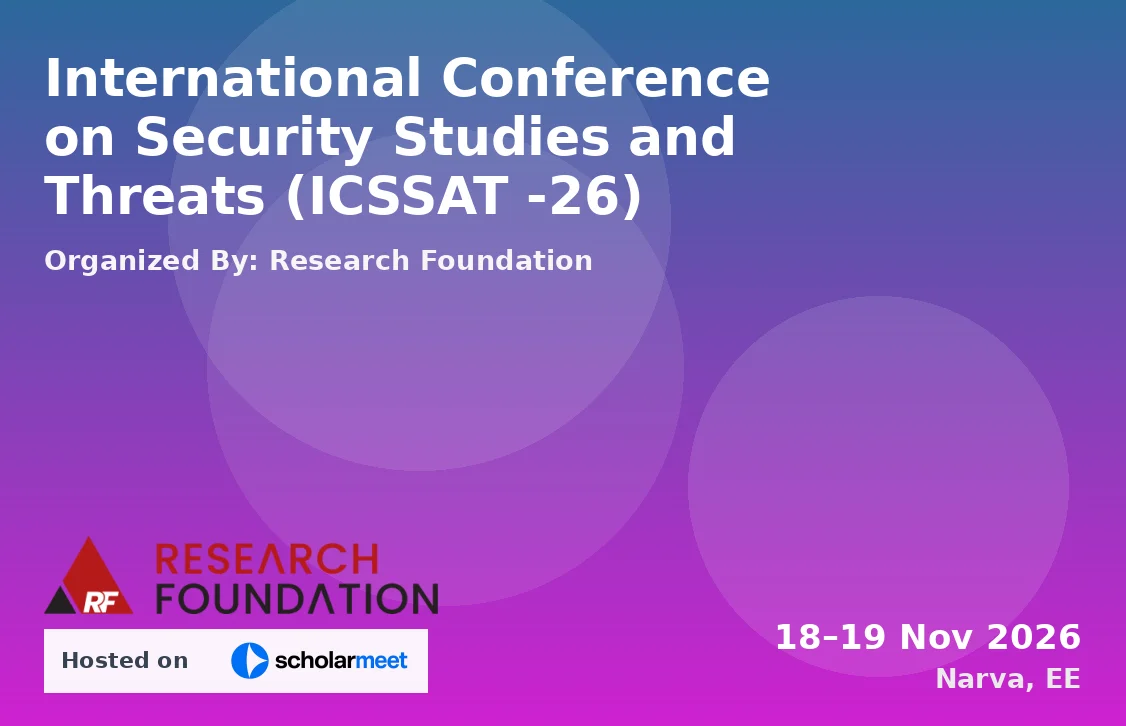 International Conference on Security Studies and Threats (ICSSAT -26)