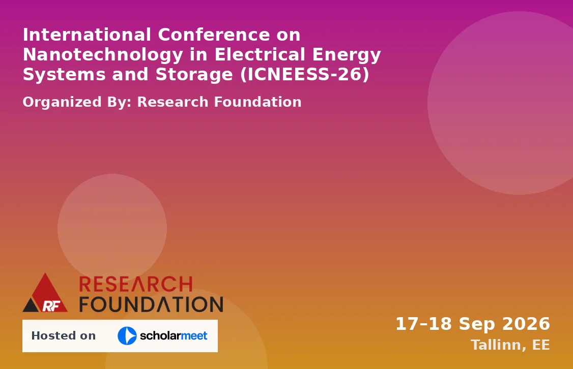 International Conference on Nanotechnology in Electrical Energy Systems and Storage (ICNEESS-26)