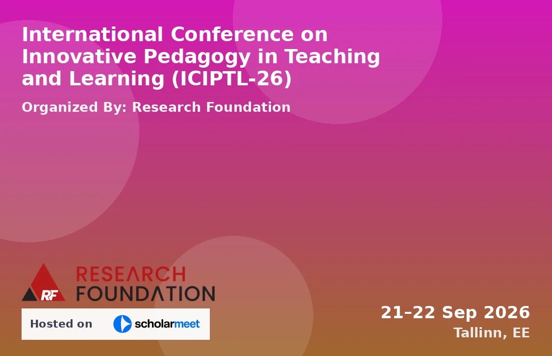 International Conference on Innovative Pedagogy in Teaching and Learning (ICIPTL-26)