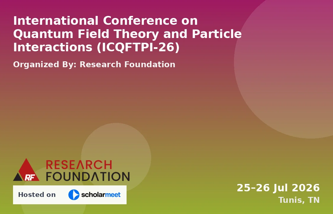 International Conference on Quantum Field Theory and Particle Interactions (ICQFTPI-26)