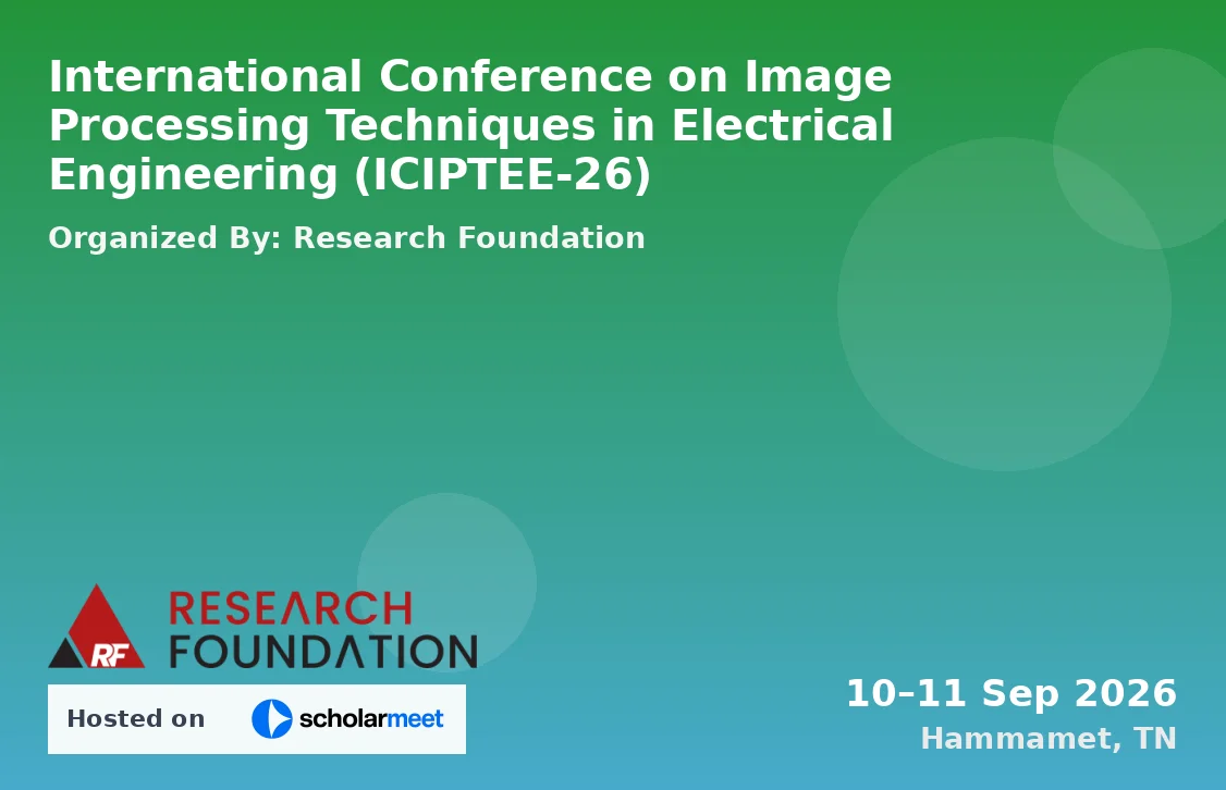 International Conference on Image Processing Techniques in Electrical Engineering (ICIPTEE-26)