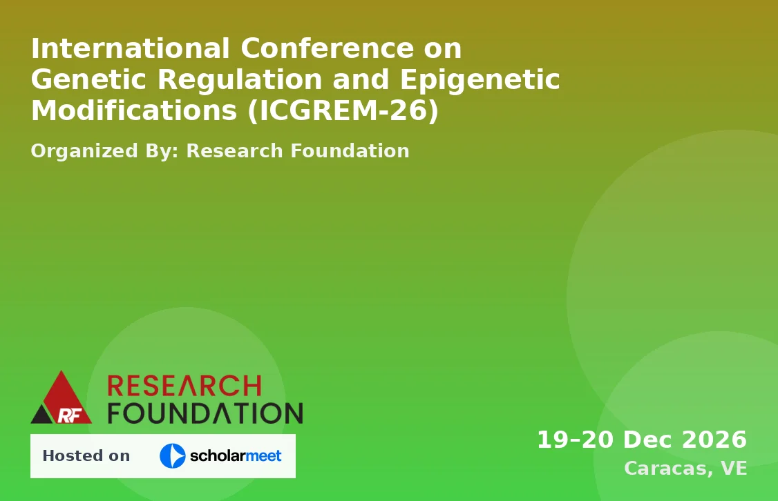 International Conference on Genetic Regulation and Epigenetic Modifications (ICGREM-26)
