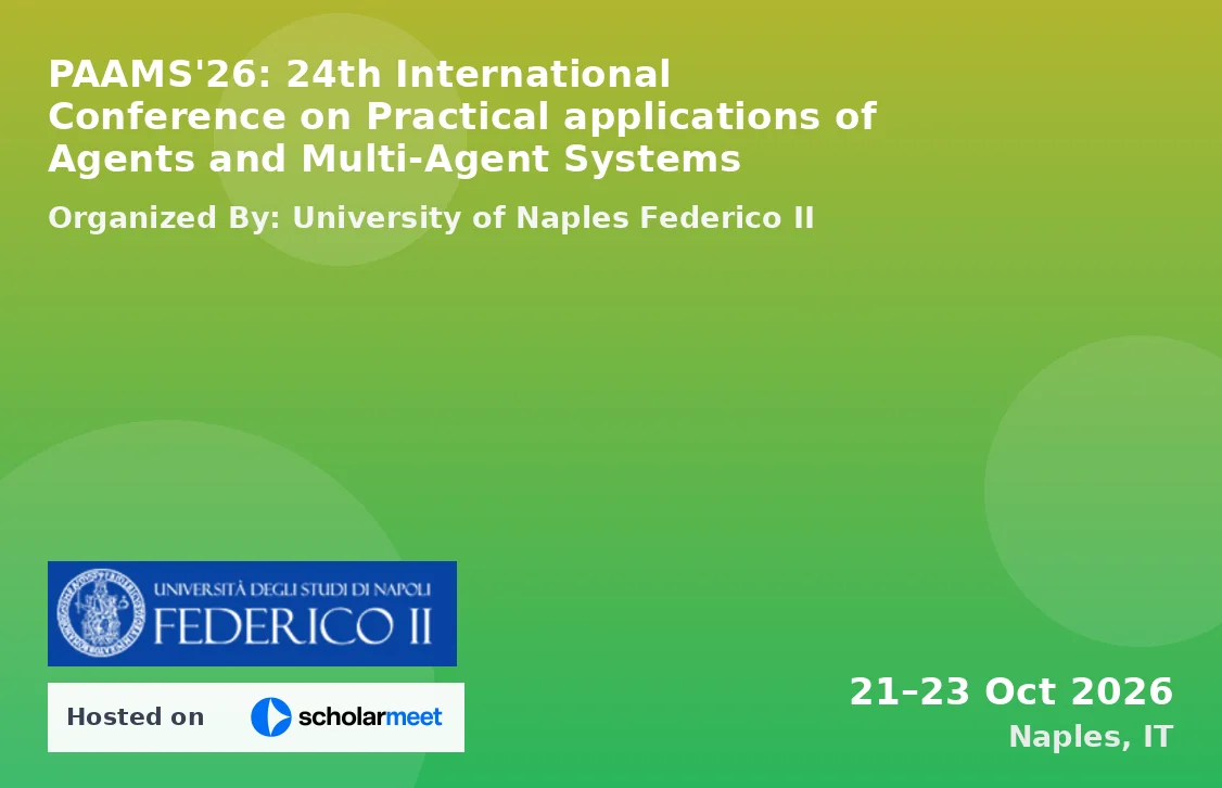 PAAMS'26: 24th International Conference on Practical applications of Agents and Multi-Agent Systems