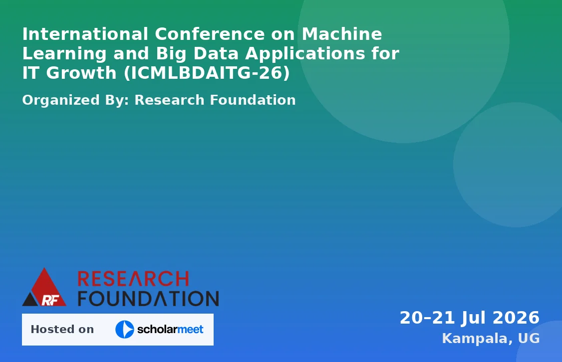 International Conference on Machine Learning and Big Data Applications for IT Growth (ICMLBDAITG-26)