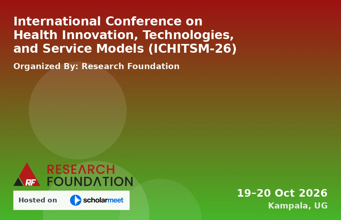 International Conference on Health Innovation, Technologies, and Service Models (ICHITSM-26)