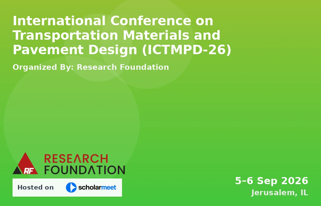 International Conference on Transportation Materials and Pavement Design (ICTMPD-26)
