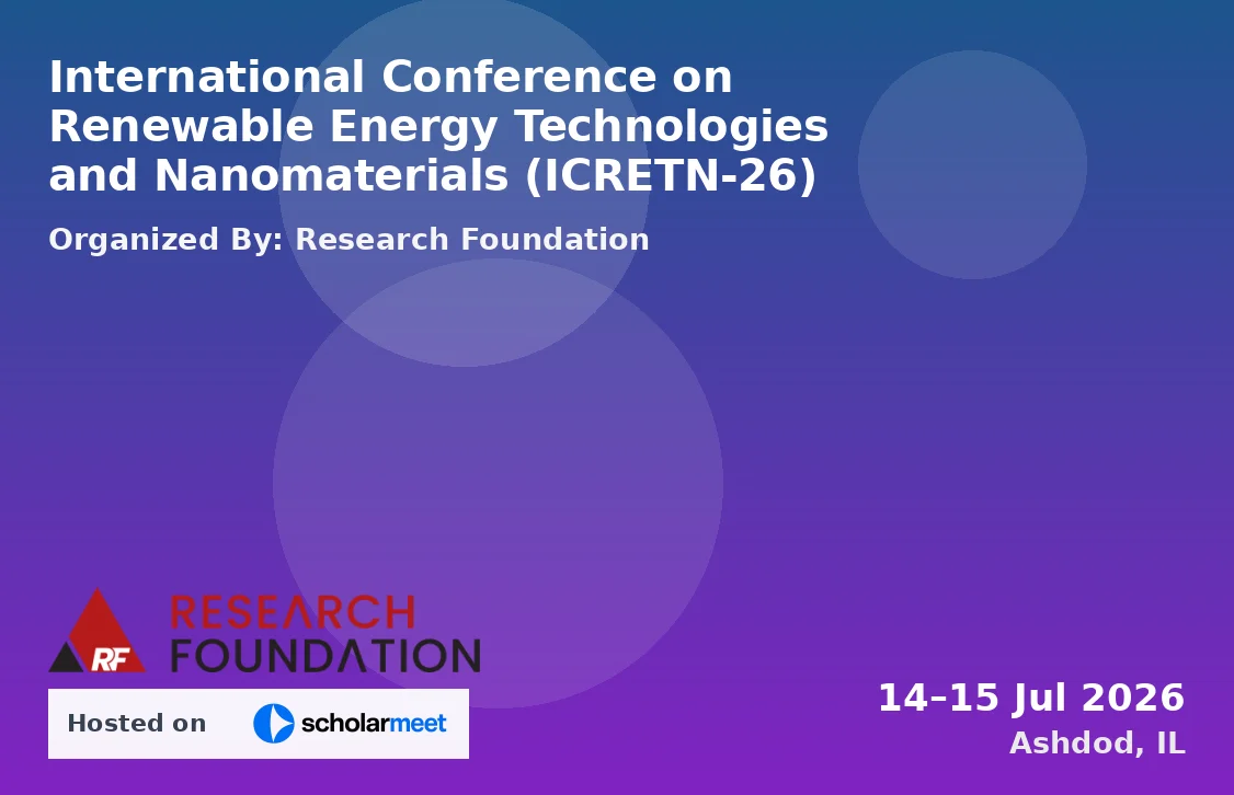 International Conference on Renewable Energy Technologies and Nanomaterials (ICRETN-26)