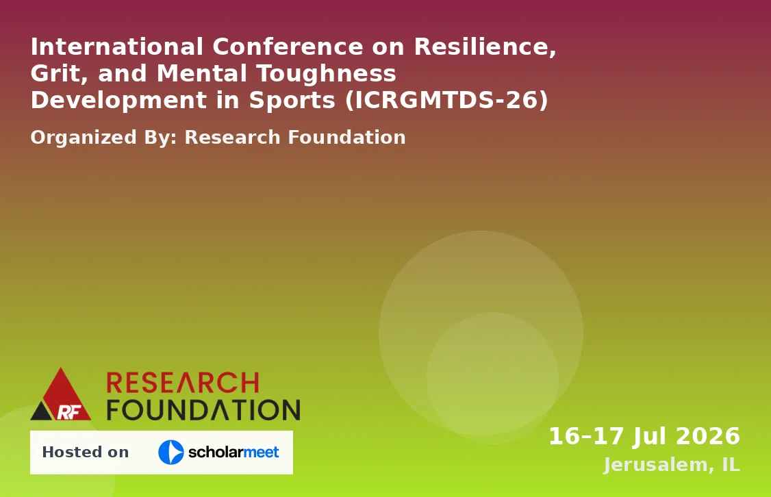 International Conference on Resilience, Grit, and Mental Toughness Development in Sports (ICRGMTDS-26)