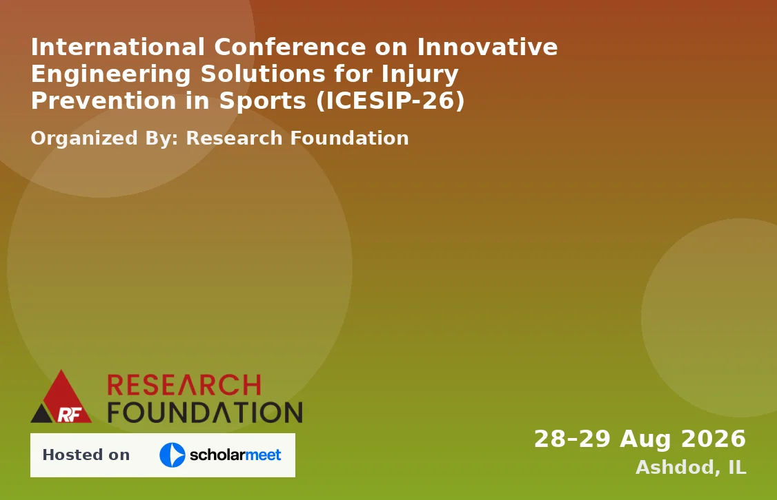 International Conference on Innovative Engineering Solutions for Injury Prevention in Sports (ICESIP-26)