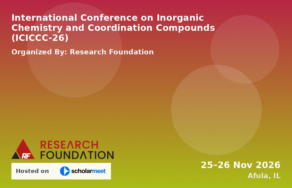 International Conference on Inorganic Chemistry and Coordination Compounds (ICICCC-26)