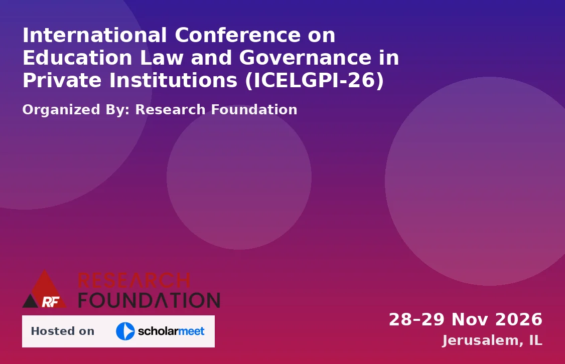 International Conference on Education Law and Governance in Private Institutions (ICELGPI-26)