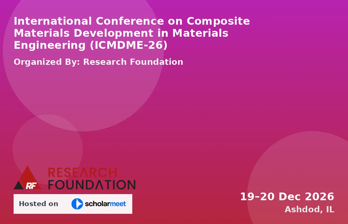 International Conference on Composite Materials Development in Materials Engineering (ICMDME-26)