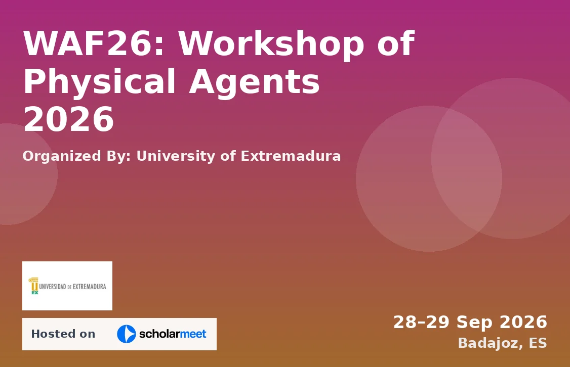 WAF26: Workshop of Physical Agents 2026