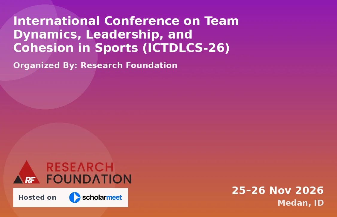 International Conference on Team Dynamics, Leadership, and Cohesion in Sports (ICTDLCS-26)