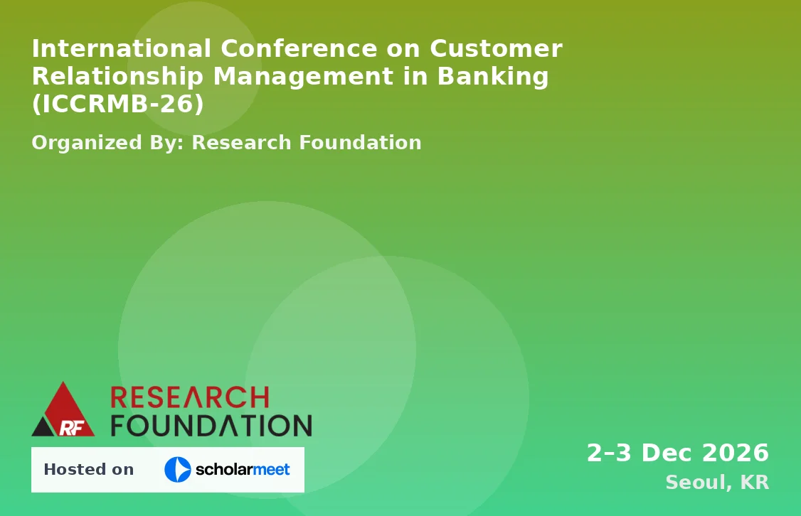 International Conference on Customer Relationship Management in Banking (ICCRMB-26)