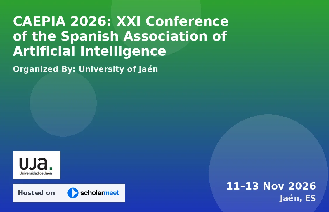CAEPIA 2026: XXI Conference of the Spanish Association of Artificial Intelligence
