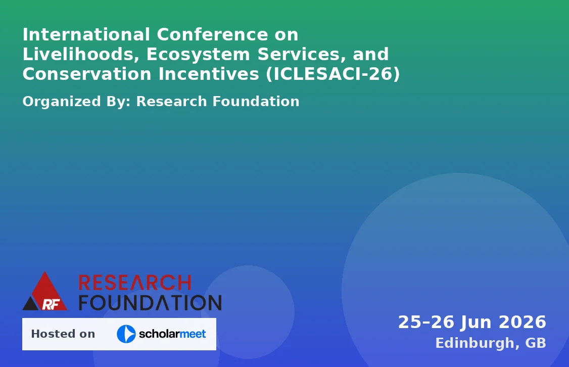 International Conference on Livelihoods, Ecosystem Services, and Conservation Incentives (ICLESACI-26)