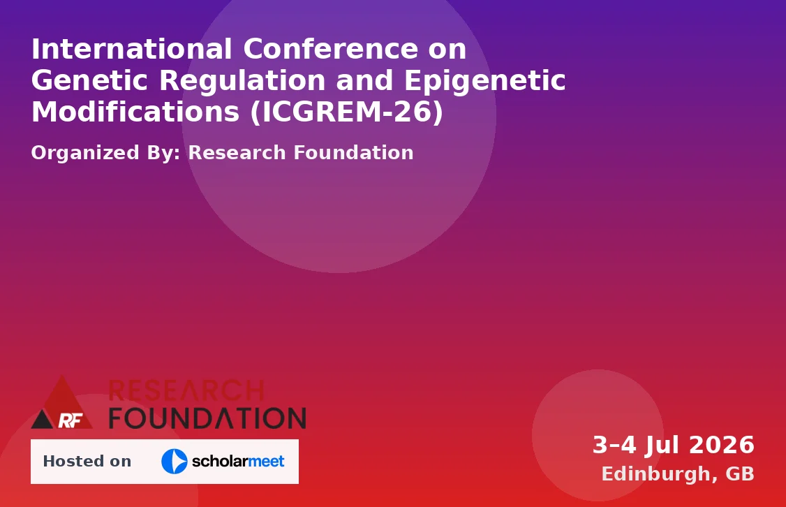 International Conference on Genetic Regulation and Epigenetic Modifications (ICGREM-26)
