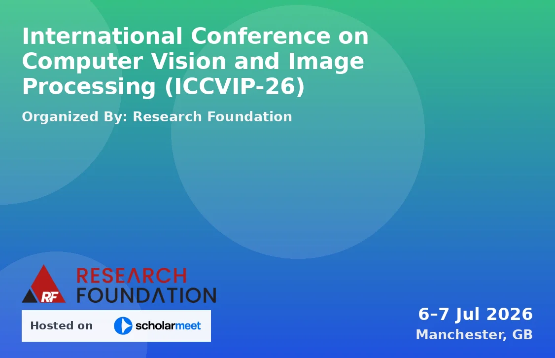 International Conference on Computer Vision and Image Processing (ICCVIP-26)