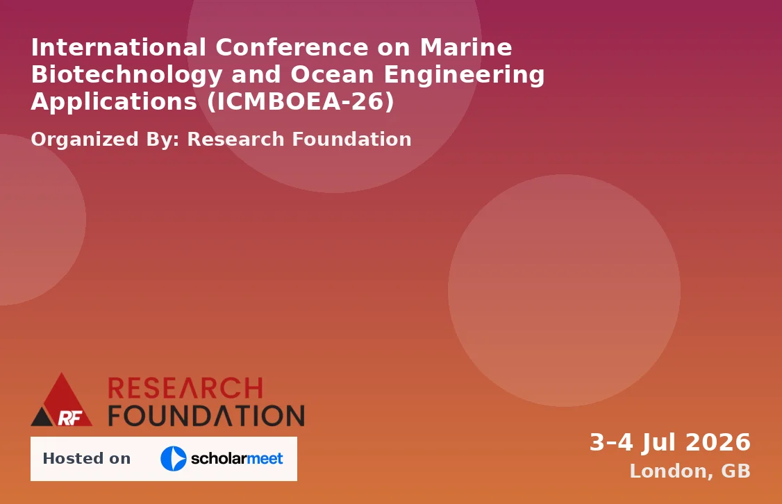 International Conference on Marine Biotechnology and Ocean Engineering Applications (ICMBOEA-26)