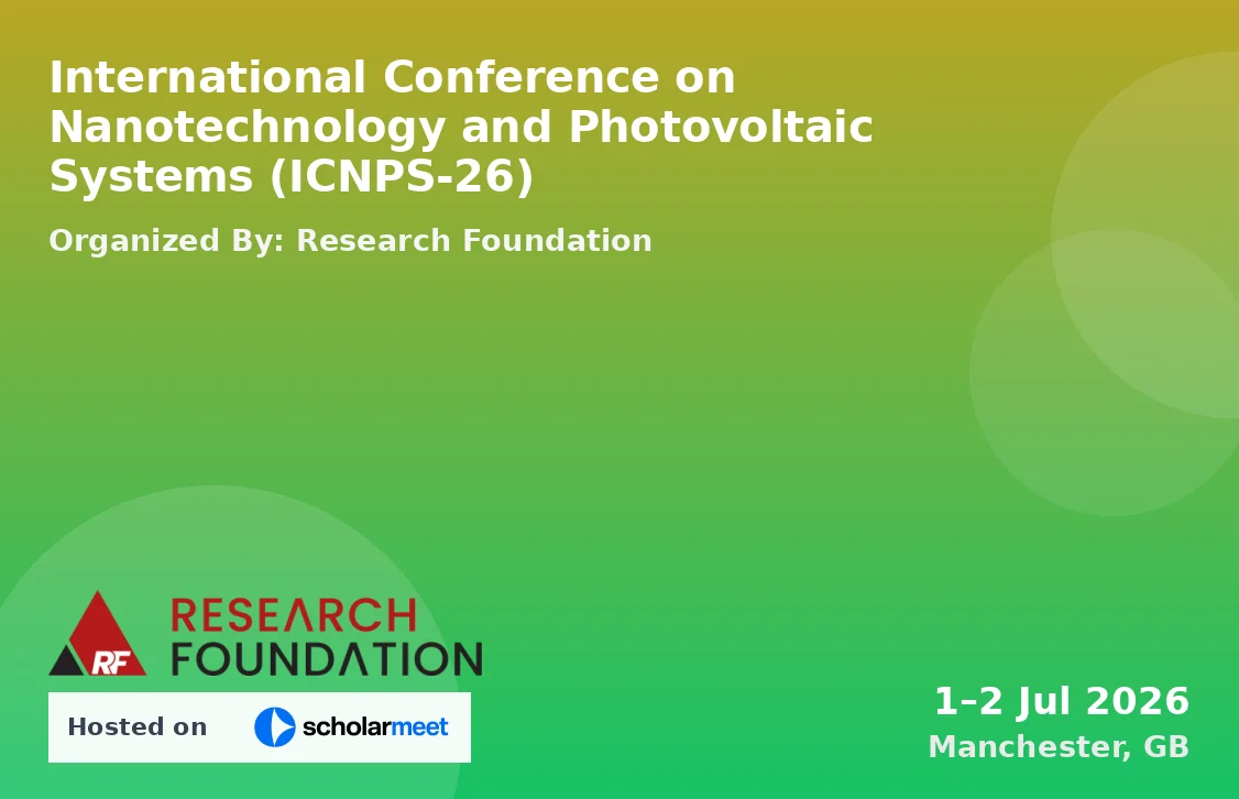 International Conference on Nanotechnology and Photovoltaic Systems (ICNPS-26)