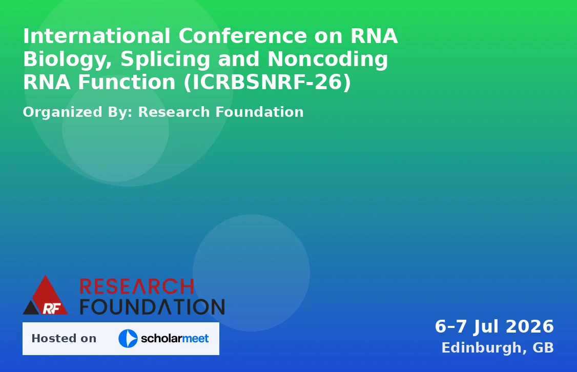 International Conference on RNA Biology, Splicing and Noncoding RNA Function (ICRBSNRF-26)
