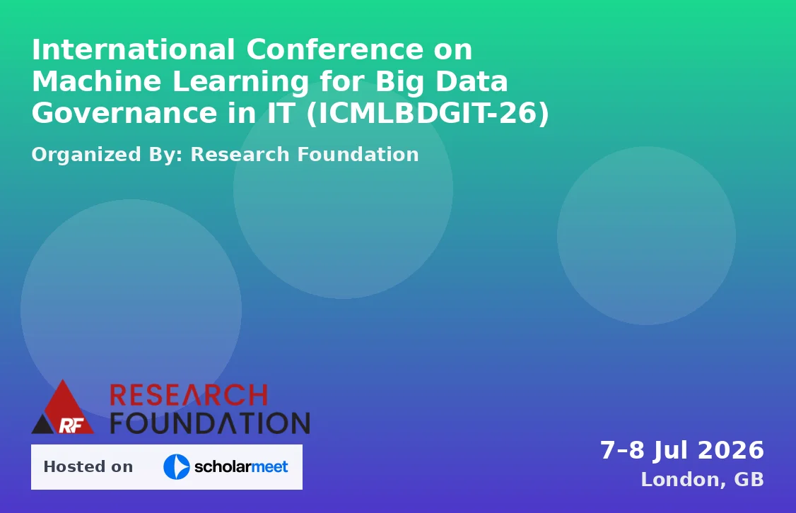 International Conference on Machine Learning for Big Data Governance in IT (ICMLBDGIT-26)