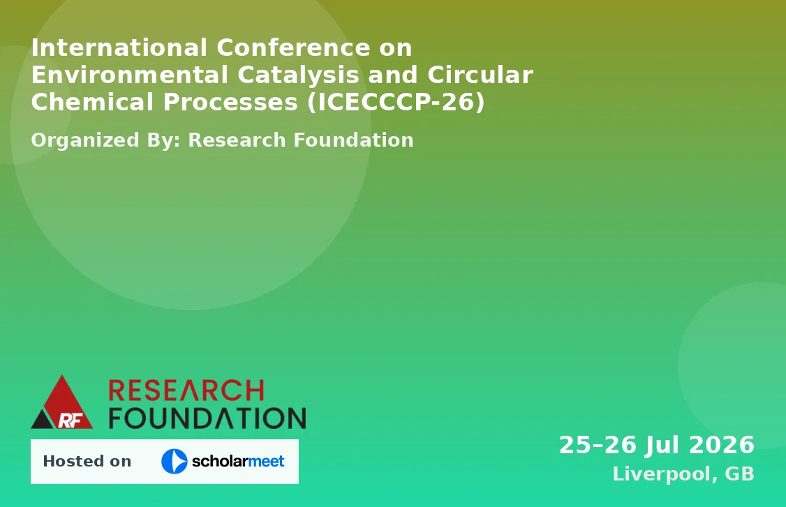 International Conference on Environmental Catalysis and Circular Chemical Processes (ICECCCP-26)