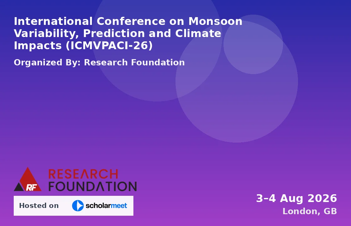 International Conference on Monsoon Variability, Prediction and Climate Impacts (ICMVPACI-26)