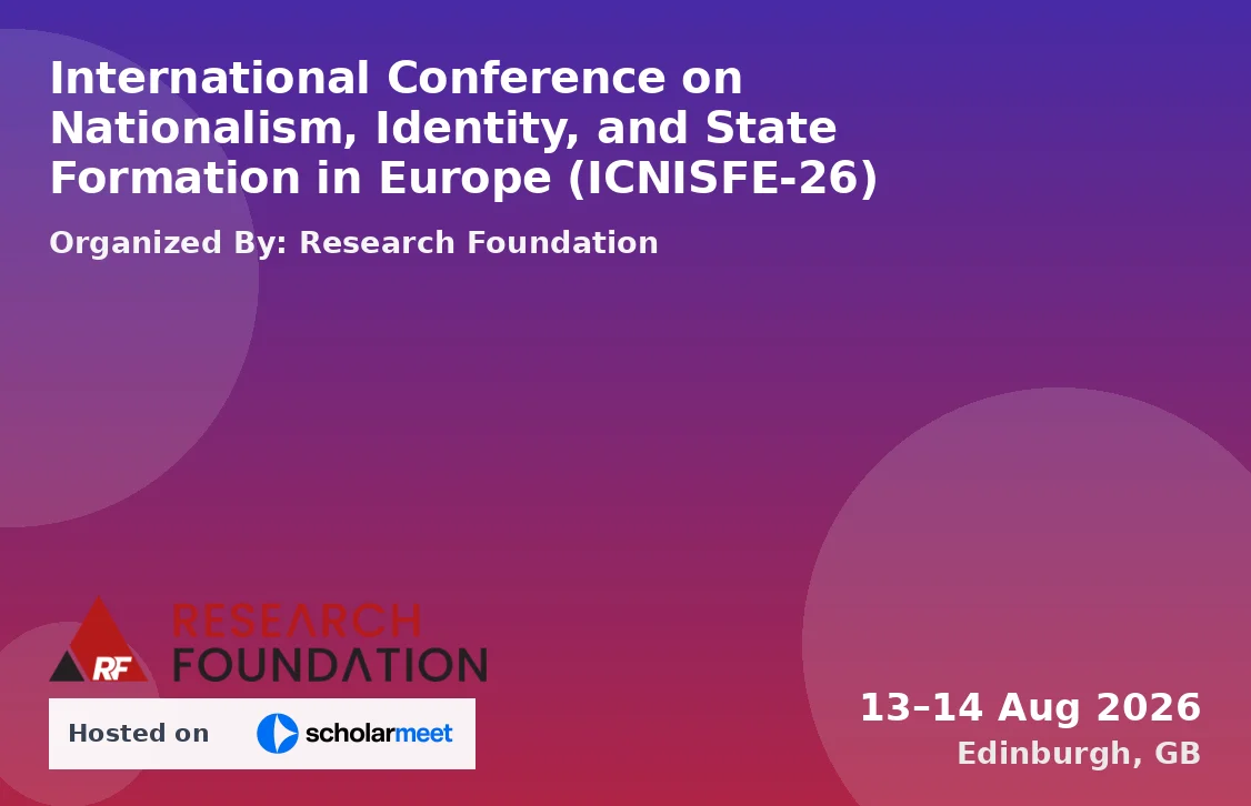 International Conference on Nationalism, Identity, and State Formation in Europe (ICNISFE-26)